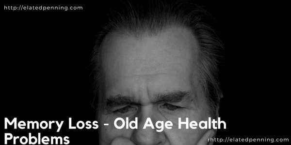 memory loss old age health problems